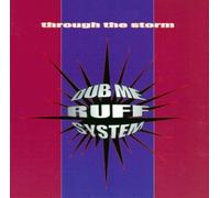 Dub Me Ruff System - Through The Storm [Import]