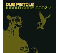 Dub Pistols Feat. Horace Andy - World Gone Crazy