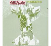 Dub Pistols - Problem is [Import]
