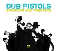Dub Pistols - Speakers & Tweeters
