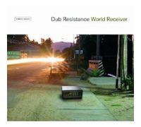 DUB RESISTANCE "WORLD RECEIVER" CD NEUF