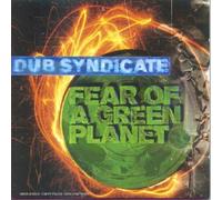 Dub Syndicate - Fear of A Green Planet