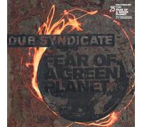 Dub Syndicate - Fear of a Green Planet (25th Anniv. Expanded Edition) [Import]