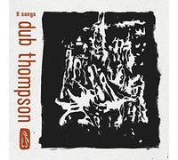 Dub Thompson - 9 Songs -Digi-