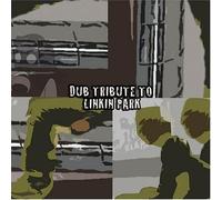 Dub Tribute To Linkin Park