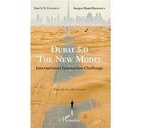 Dubai 5.0, The New Model International Innovation Challenge - Serge Engerran yoni - L'harmattan - broché - Etude
