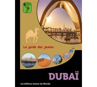 Dubaï - Alain Guilldou - Autour Du Monde Les Eds - broché - Guide