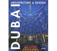Dubai: Architecture et Design, édition multilingue français, anglais, allemand, italien, espagnol