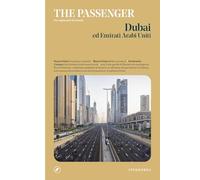 Dubai ed Emirati Arabi Uniti. The passenger. Per esploratori del mondo