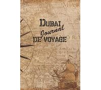 Dubai Journal de Voyage: 6x9 Carnet de voyage I Journal de voyage avec instructions, Checklists et Bucketlists, cadeau parfait pour votre séjour en Dubai et pour chaque voyageur.