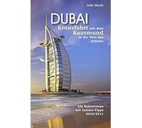 Dubai Kreuzfahrt Mit Dem Kussmund In Die Welt Des Orients