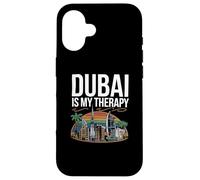 Dubai Love Quotes Dubai is My Therapy Love Dubai Coque pour iPhone 16