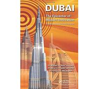 Dubai - The Epicenter Of Modern Innovation