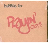 Dubble D - Playin' Out [Import]