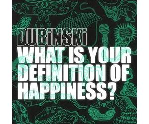 Dubinski - What Is Your Definition of Happiness?