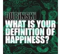 Dubinski – What Is Your Definition of Happiness? – Vinyle – Bertus