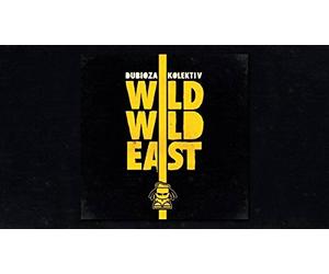Dubioza Kolektiv - Wild East [Import]