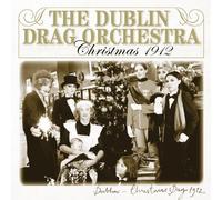 Dublin Drag Orchestra - Christmas 1912 [Import]