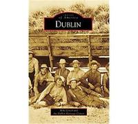 Dublin, Images of America Series Dublin Heritage Center, Mike Lynch (Auteur)