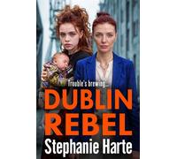 Dublin Rebel - Stephanie Harte - Boldwood Books - ebook (ePub) - Livre