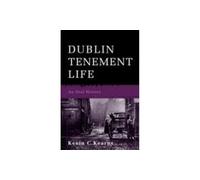Dublin Tenement Life: An Oral History