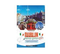 DUBLIN TRAVEL GUIDE 2026: Essential Tips for First-Time Visitors Exploring Ireland’s Capital filled with Itineraries, Must-See Attractions, Hidden Gems, Walking Routes, Local Culture