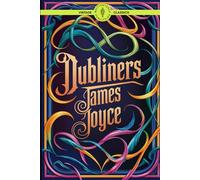 Dubliners: Irish Modernist Fiction That Defined a Generation Classic Vintage Literature