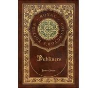 Dubliners (Royal Collector's Edition) (Case Laminate Hardcover With Jacket)