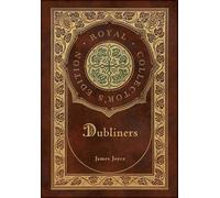 Dubliners (Royal Collector's Edition) (Case Laminate Hardcover With Jacket)