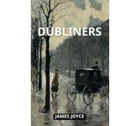 Dubliners: Short Stories by James Joyce