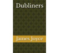 Dubliners: The Classic Short Story Collection (Annotated)