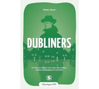 Dubliners: Un livre en anglais avec mots clés traduits, dossier pédagogique et exercices