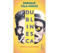 Dublinesca - Enrique Vila-Matas - Bourgois - Poche - Roman