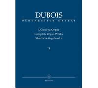 Dubois: Complete Organ Works Iii / Conducteur