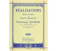Dubois TH. - Realisations Des Basses et Chants Du Traite D'harmonie