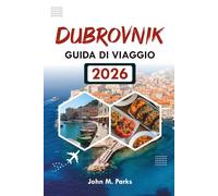 DUBROVNIK GUIDA DI VIAGGIO 2026: Esplora la perla dell'Adriatico in Croazia