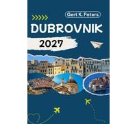 DUBROVNIK GUIDE DE VOYAGE: Découvrez les principales attractions de Dubrovnik, ses aventures en plein air, sa culture et ses secrets locaux.