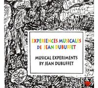 Dubuffet, Jean - Expériences Musicales