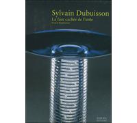 Dubuisson Sylvain. la Face Cachee de l'Utile - Yvonne Brunhammer - Norma - relié - Beau livre