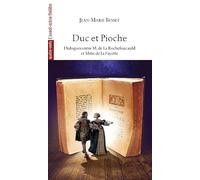 Duc et Pioche: Dialogues entre M. de La Rochefoucauld et Mme de La Fayette
