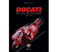 Ducati - 20 ans de Moto GP - Michel Turco - Casa - relié - Beau livre