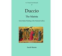 Duccio: The Maesta: Early Italian Painting at The National Gallery