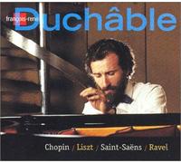 Duchâble joue Chopin, Liszt, Saint-Saëns, Ravel