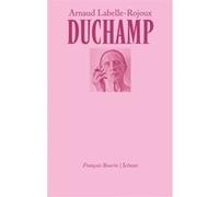 Duchamp Arnaud Labelle-Rojoux (Auteur)