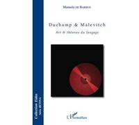 Duchamp & Malevitch Art & théories du langage - Manuela de Barros - L'harmattan - broché - Livre