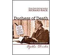 Duchess Of Death: The Unauthorized Biography Of Agatha Christie