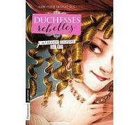 Duchesses rebelles: L'intrépide cousine du Roi (1)