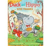 Duck and Hippo Give Thanks by London & Jonathan Inconnu (Auteur)