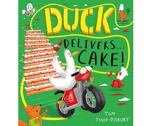 Duck Delivers . . . Cake! A hilarious picture book adventure about a delivery duck, perfect for children aged 3-5 - Tom Tinn-Disbury - Hodder Children's Books - ebook (ePub) - Livre