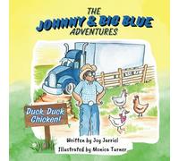 Duck, Duck, Chicken!: The Johnny & Big Blue Adventures